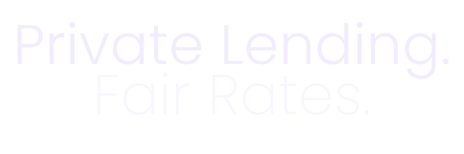 Private Lending. Fair Rates.